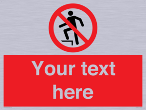 Custom prohibition no stepping on surface